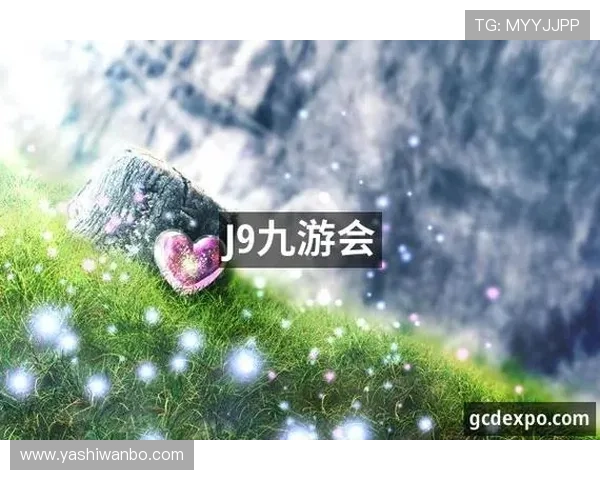 j9九游会真人国际第一：打造全球领先的真人娱乐平台，提供多样化的真人游戏选择与极致的用户体验